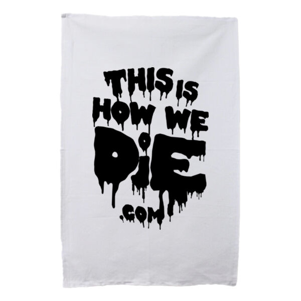 This Is How We Die – Tea Towel White Thumbnail